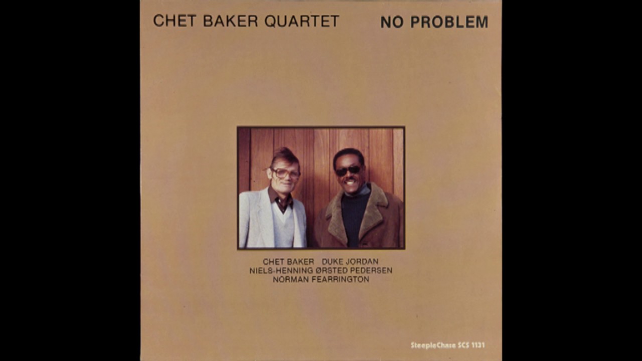 Chet Baker Quartet ‎– No Problem (1980) [CD edition]